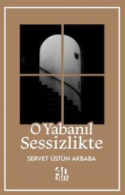 O Yabanıl Sessizlikte