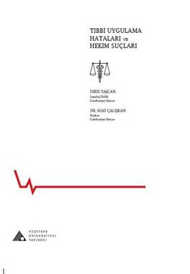 Tıbbi Uygulama Hataları ve Hekim Suçları