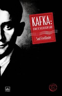 Kafka Utanç ve Suçluluğun Şairi