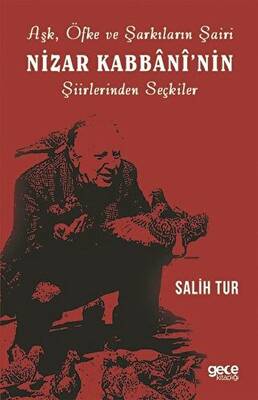 Aşk Öfke ve Şarkıların Şairi Nizar Kabbani nin Şiirlerinden Seçkiler
