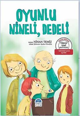 Oyunlu Nineli Dedeli Türkçe Tema Hikâyeleri Geleneksel Çocuk Oyunları