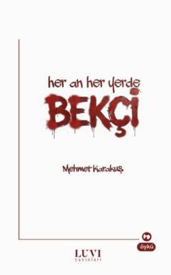Her An Her Yerde Bekçi