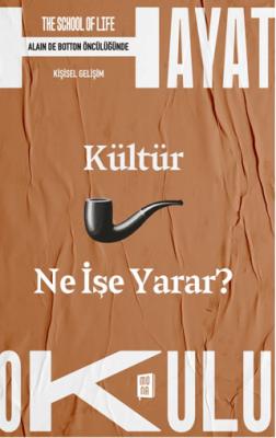 Kültür Ne İşe Yarar