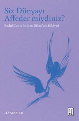 Siz Dünyayı Affeder miydiniz
