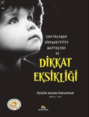 Çocuklarda Hiperaktivite Bozukluğu ve Dikkat Eksikliği