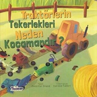 Traktörlerin Tekerlekleri Neden Kocamandır
