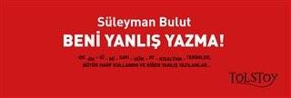 Beni Yanlış Yazma