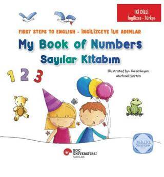 İki Dilli İngilizce Türkçe My Book Of Numbers Sayılar Kitabım First Steps To Engıilish İngilizceye İlk Adımlar İngilizce Öğreniyorum