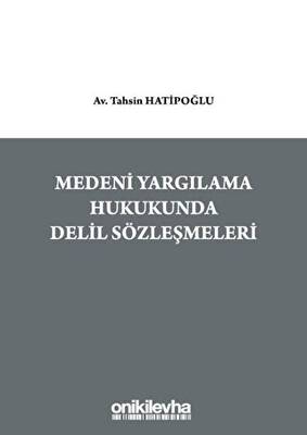 Medeni Yargılama Hukukunda Delil Sözleşmeleri