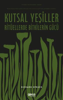 Kutsal Yeşiller Ritüellerde Bitkilerin Gücü