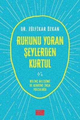 Ruhunu Yoran Şeylerden Kurtul