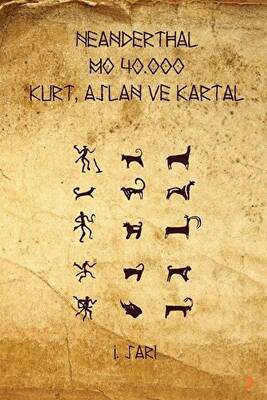 Neanderthal M Ö 40 000 Kurt Aslan ve Kartal