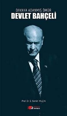 Davaya Adanmış Ömür Devlet Bahçeli