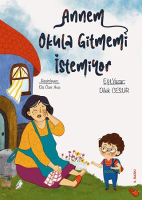 Annem Okula Gitmemi İstemiyor