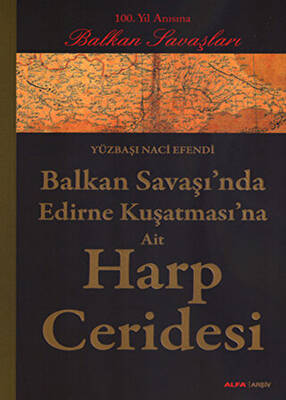Balkan Savaşı nda Edirne Kuşatması na Ait Harp Ceridesi