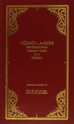 Künhü l Ahbar Dördüncü Rükn Osmanlı Tarihi Cilt 2 İndeks