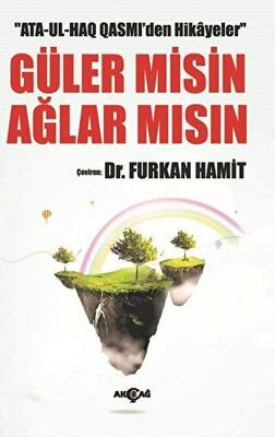 Ata Ul Haq Qasmi den Hikayeler Güler Misin Ağlar Mısın