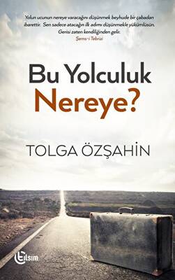 Bu Yolculuk Nereye