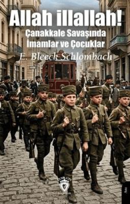 Allah İllallah Çanakkale Savaşında İmamlar ve Çocuklar