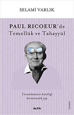 Paul Ricoeur de Temellük ve Tahayyül