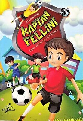 Kaptan Fellini Süper Takım Ve Yeni Kaptan