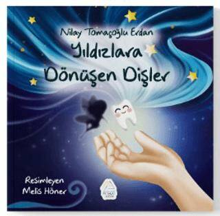 Yıldızlara Dönüşen Dişler