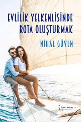 Evlilik Yelkenlisinde Rota Oluşturmak