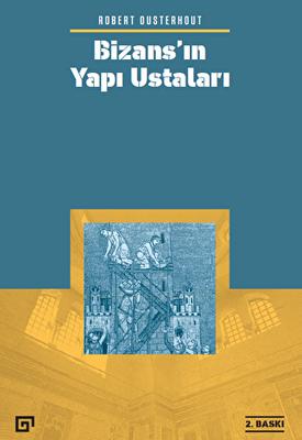 Bizans ın Yapı Ustaları