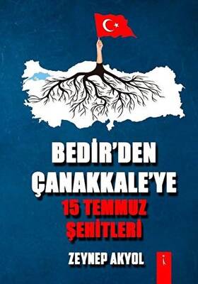 Bedir den Çanakkale ye 15 Temmuz Şehitleri