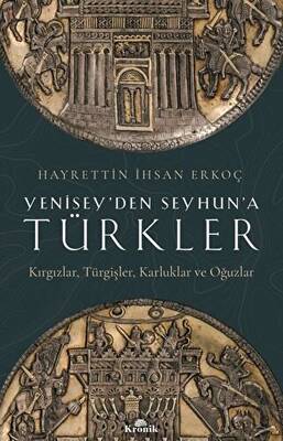 Yenisey den Seyhun a Türkler