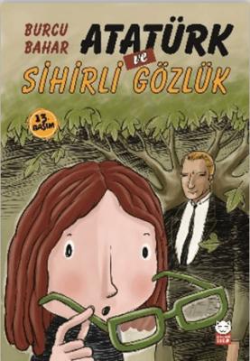 Atatürk ve Sihirli Gözlük