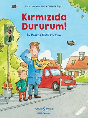 Kırmızıda Dururum İlk Resimli Trafik Kitabım