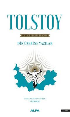 Bütün Eserleri 18 Din Üzerine Yazılar