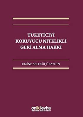 Tüketiciyi Koruyucu Nitelikli Geri Alma Hakkı