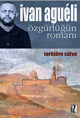 İvan Agueli Özgürlüğün Romanı