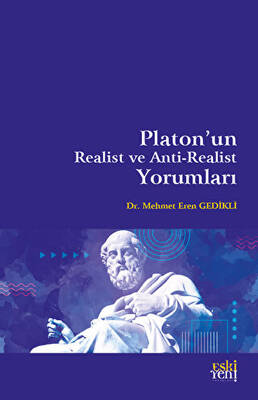 Platon un Realist ve Anti Realist Yorumları