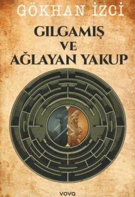Gılgamış ve Ağlayan Yakup