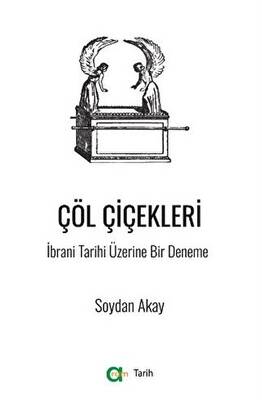 Çöl Çiçekleri İbrani Tarihi Üzerine Bir Deneme