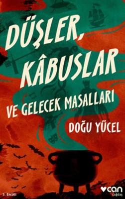 Düşler Kabuslar ve Gelecek Masalları