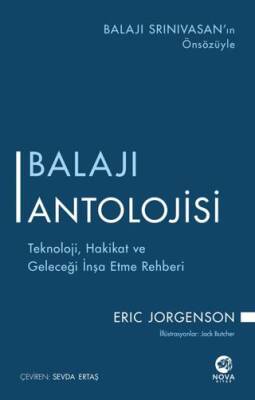 Balajı Antolojisi Teknoloji Hakikat ve Geleceği İnşa Etme Rehberi