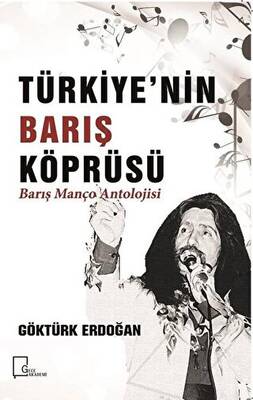 Türkiye nin Barış Köprüsü Barış Manço Antolojisi
