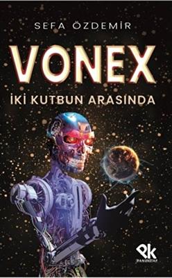 Vonex İki Kutbun Arasında