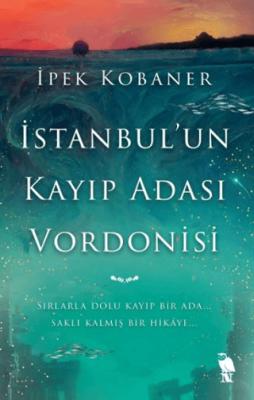 İstanbul un Kayıp Adası Vordonisi