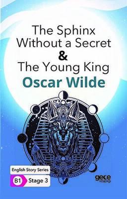 The Sphinx Without a Secret The Young King İngilizce Hikayeler B1 Stage 3