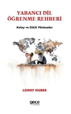 Yabancı Dil Öğrenme Rehberi Kolay ve Etkili Yöntemler