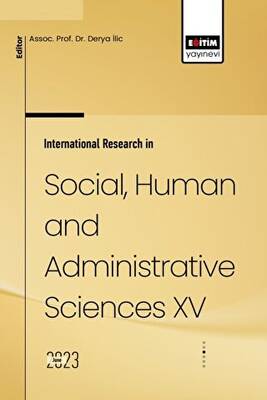 International Research in Social Human and Administrative Sciences XV