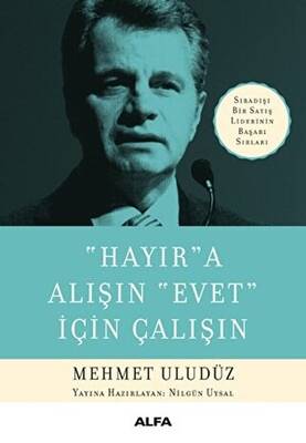 Hayır a Alışın Evet İçin Çalışın