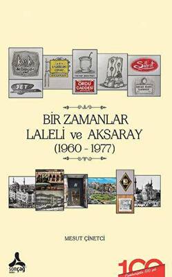 Bir Zamanlar Laleli ve Aksaray 1960 1977