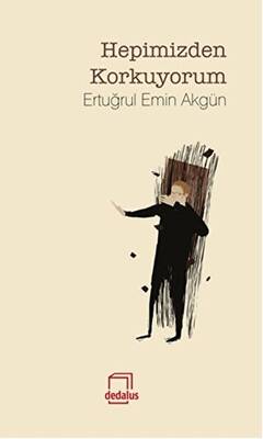 Hepimizden Çok Korkuyorum