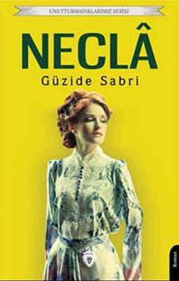 Unutturmadıklarımız Serisi Necla